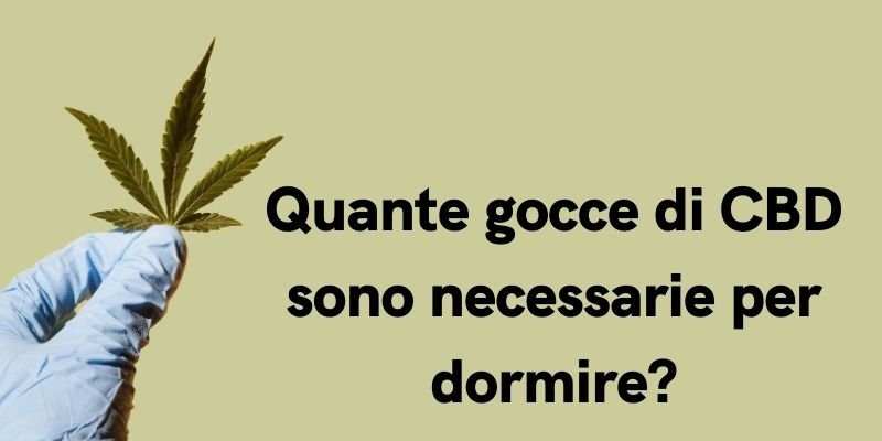 Quante gocce di CBD sono necessarie per dormire?